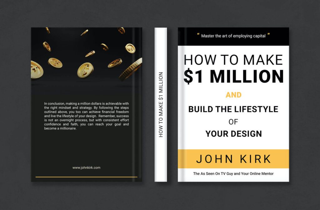 How to make 1 million dollars and build the lifestyle of your design.